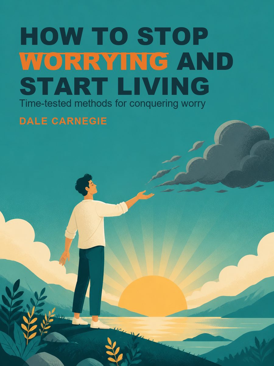 Comment dominer le stress et les soucis, Dale Carnegie