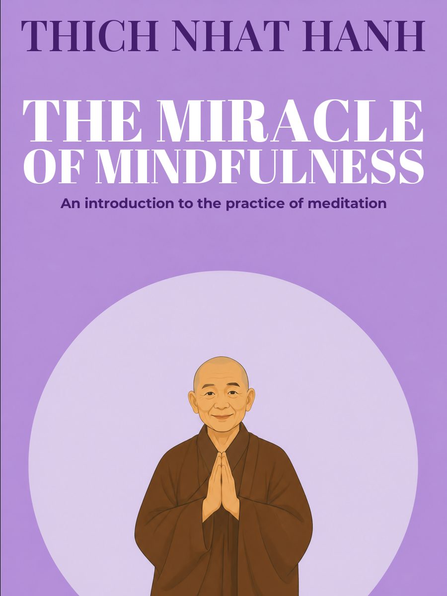 Das Wunder der Achtsamkeit, Thich Nhat Hanh