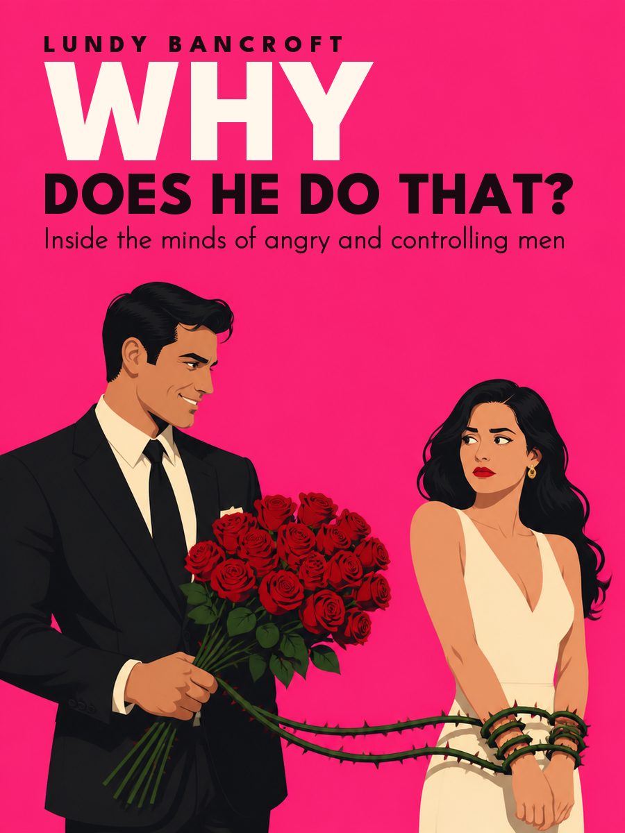 Почему он делает это? Кто такой абьюзер и как ему противостоять, Ланди Бэнкрофт